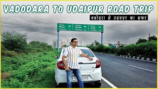 VADODARA TO UDAIPUR ROAD TRIP|| वडोदरा से उदयपुर का सफर || ALARK SONI