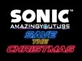 SonicAmazingYT: Save The Christmas (Remake) - 