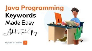 Java keywords explained with example | Java Basics - 05