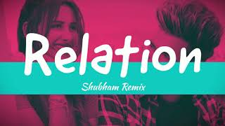 Nikk - Relation (Shubham Remix)