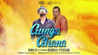 Ravi B feat. Dubraj Persad- Gunga Ghana