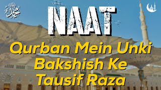 Qurban Mein Unki Bakhshish Ke | Maulana Tausif Noori | MUSLIM TTS