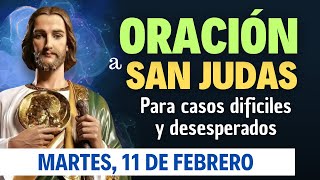 ORACIÓN a San Judas Tadeo para casos Difíciles y Desesperados | Martes, 11 de Febrero