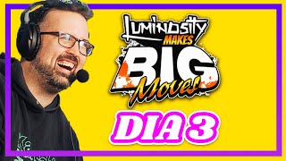 Luminosity Makes Big Moves (dia 3) 2025 FT. SPARG0, MKLEO, TWEEK, HURT, RIDDLES