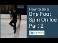 Ice Skating Tutorial - Beginner One Foot Spin Part 2