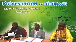 CÉRÉMONIE DE DÉDICACE DU LIVRE LE SON DU COR. POÈMES - Omar Diouf