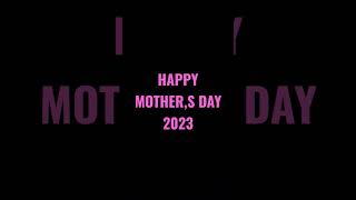 |HAPPY MOTHER'S DAY 2023|STATUS VIDEO|VIRAL TIKTOK|MOTHER'S DAY TIKTOK #mothersday #motherslove