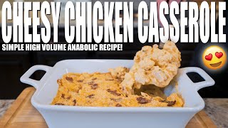 ANABOLIC CHEESY CHICKEN BACON CASSEROLE | High Volume Meal | Simple High Protein Bodybuilding Recipe