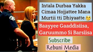 🔴Intala Durbaa  Yakka Cimaa Hojjattee M/Murtii tti Dhiyaatte ( Seena Baay'ee Gaddisisa 🤔)