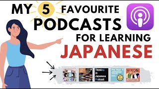 My 5 favourite podcasts channels for learning Japanese