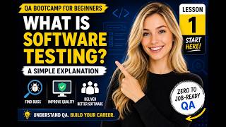 Software Testing Explained for Beginners | QA Bootcamp Lesson 1