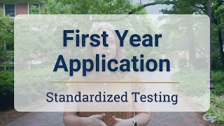 First-Year Application | Standardized Testing