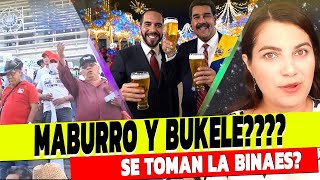 BUKELE con MADURO juntos en VENEZUELA? | se toman LA BINAES? | La Chilindria se hace SALVADOREÑA