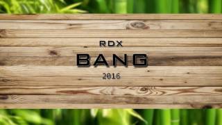 RDX - Bang (2016)