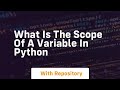 what is the scope of a variable in python