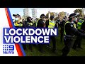 Coronavirus: Violence erupts between anti-lockdown protesters and police | 9News Australia