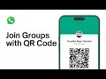 How to Join WhatsApp Groups with QR Code
