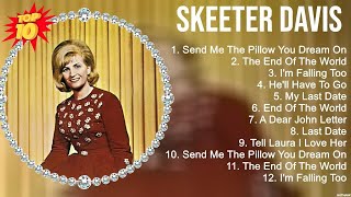 Skeeter Davis Greatest Hits ~ Top 100 Artists To Listen in 2022 & 2023