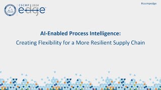 AI-Enabled Process Intelligence: Creating Flexibility for a More Resilient Supply Chain