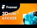 3D Cube in Framer - 2 : Scroll Transform & Ticker (& Free File)