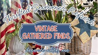 Thrifted 🇺🇸 Summer Refresh + Styling My Thrifted Finds  + Decorate With Me + Vintage Gathered Finds