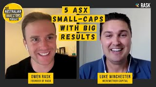 5 ASX small-caps with big results, ft. Luke Winchester