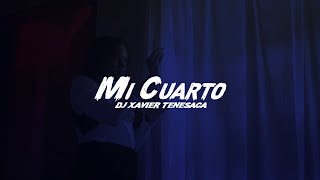 (Remix fiestero) MI CUARTO - Jerry Di  ✘ DJ XAVIER TENESACA