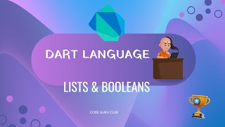 Dart 101 : Lists & Booleans