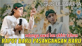 Ndonga akhir lan awal tahun semoga diperekna jodoeh || pengajian gus ulinnuha terbaru 2025.