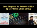 Java Program To Remove White Spaces From Given String