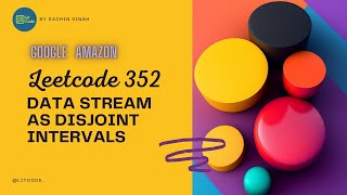 Data Stream as Disjoint Intervals - Leetcode 352 - Hard Problem