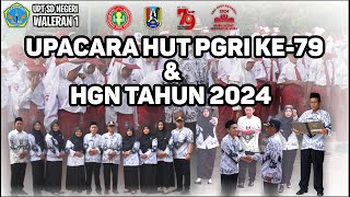 UPACARA HUT PGRI KE 79 DAN HGN TAHUN 2024 UPT SD NEGERI WALERAN 1 GRABAGAN