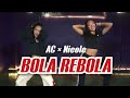 'BOLA REBOLA' by AC Bonifacio and Nicole Laeno | dance cover