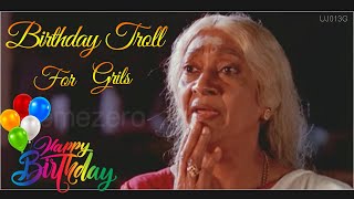 ഇവള്‍ ശെരിയല്ല കേട്ടാ😂😂 | BIRTHDAY TROLL for Girls | Malayalam Funny Birthday Troll 🤣🤣