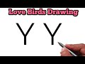 Love Birds Drawing From letter Y Y | Beautiful Bird's Drawing