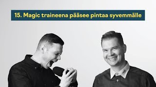 #Pilvessä-podcast | 15. Magic traineena pääsee pintaa syvemmälle