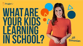 What Are Your Kids Learning in School?