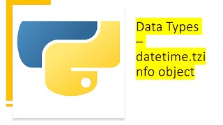 5 - Data Type - datetime - tzinfo object | Python by examples | #python