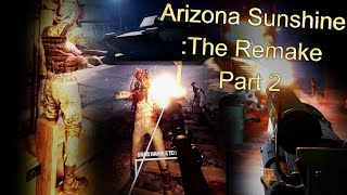 Arizona Sunshine: The Remake Gameplay - Part 2