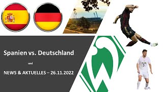 ⚽ WM2022 – Spanien vs. Deutschland + Werder News & Aktuelles 26.11.2022