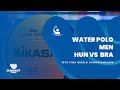 (Full Event) Water Polo | Men | HUN vs BRA | #finabudapest2022