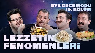 Lezzet Fenomenleri (Şırdancı Mehmet - Baruthane Pilavcısı - Midyeci Ahmet) | EYS Gece Modu 10. Bölüm