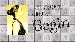 北野井子　/　Begin　cover　by YGPROJECT