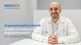 ¿Cómo se realiza una ergoespirometría en niños? por el Dr. Esteban Peiro | IMEDUCV