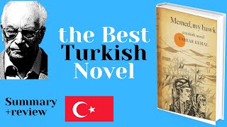 Memed, My Hawk by Yasar Kemal - Summary and analysis (the best turkish novel)