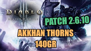 Diablo 3 [Patch 2.6.10 PTR] - Akkhan Thorns 140GR