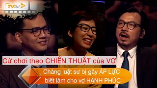 AI LÀ TRIỆU PHÚ | Chàng luật sư bị gây ÁP LỰC, biết làm cho vợ HẠNH PHÚC