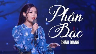 Phận Bạc - Châu Giang [ MV Official ]