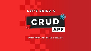 Let's build a CRUD app with Ruby on Rails and React.js - Part 1