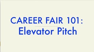 Career Fair 101: Elevator Pitch